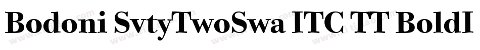 Bodoni SvtyTwoSwa ITC TT BoldIt字体转换